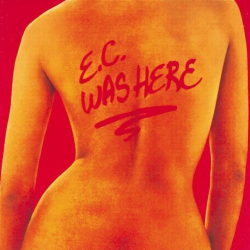 Clapton , Eric - E.C. Was Here (The Eric Clapton Remasters)