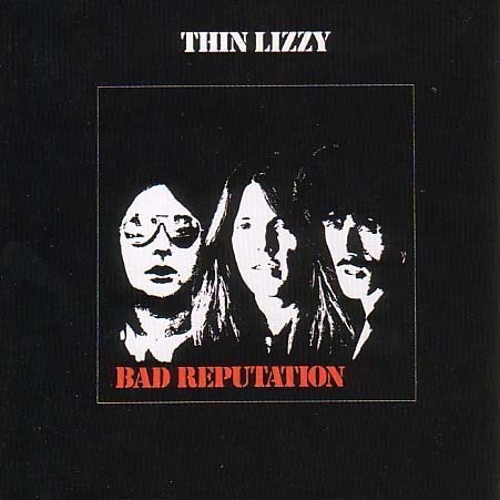 Thin Lizzy - Bad Reputation (Remastered)