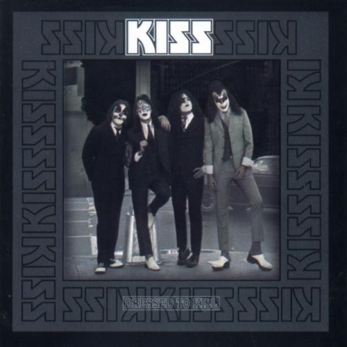 Kiss - Dressed to Kill (The Remasters)