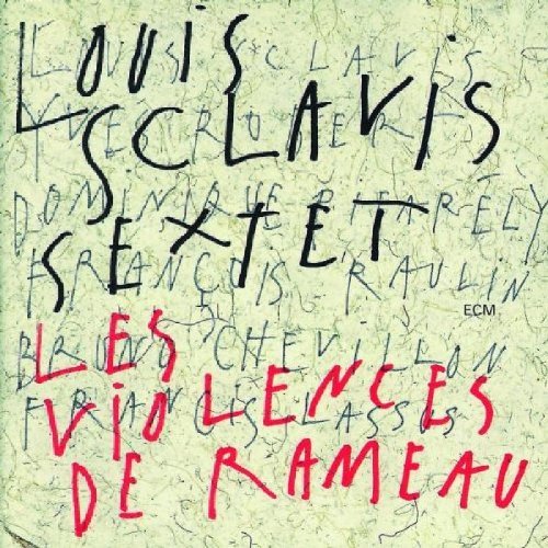 Sclavis , Louis Sextet - Les violences de rameau