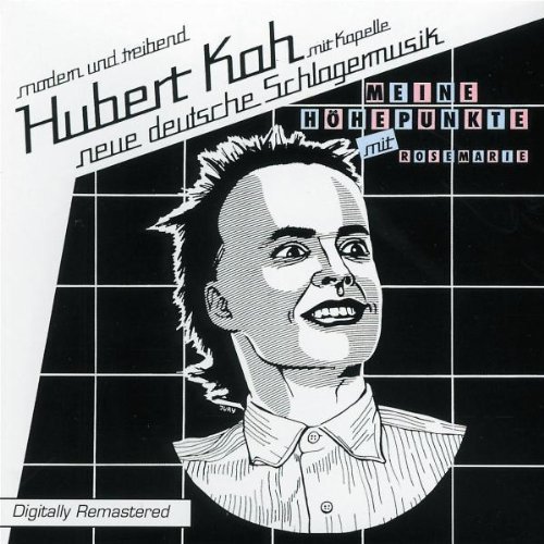Kah , Hubert - Meine Höhepunkte (Remastered)