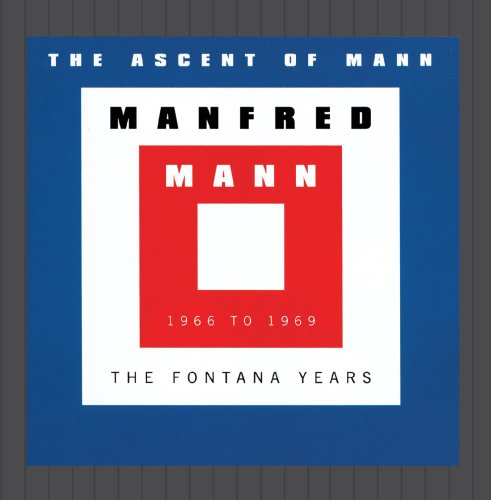 Mann , Manfred - The Ascent Of Mann - The Fontana Years 1966 to 1969 (Remastered)