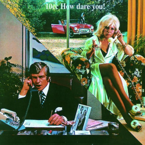 10CC - How Dare You! (Remastered)