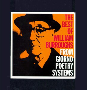 Burroughs , William S. - The Best Of William Burroughs From Giorno Poetry Systems