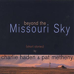 Haden , Charlie & Metheny , Pat - Beyond the Missouri Sky