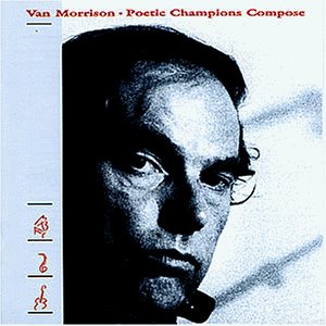 Morrison , Van - Poetic Champions Compose (Remastered)