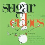 Sugarcubes , The - Life's Too Good