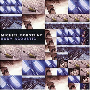 Borstlap , Michiel - Body Acoustic