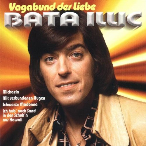 Illic , Bata - Vagabund der Liebe