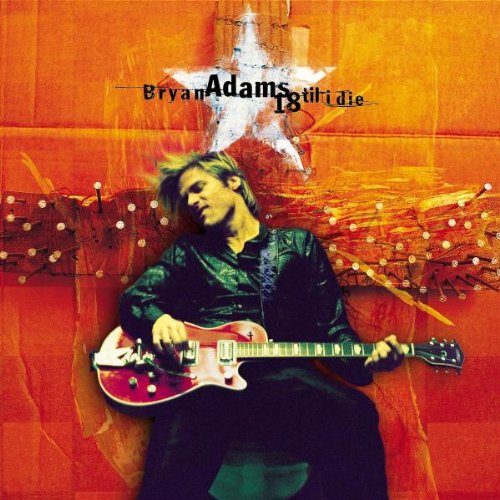 Bryan Adams - 18 Til I die