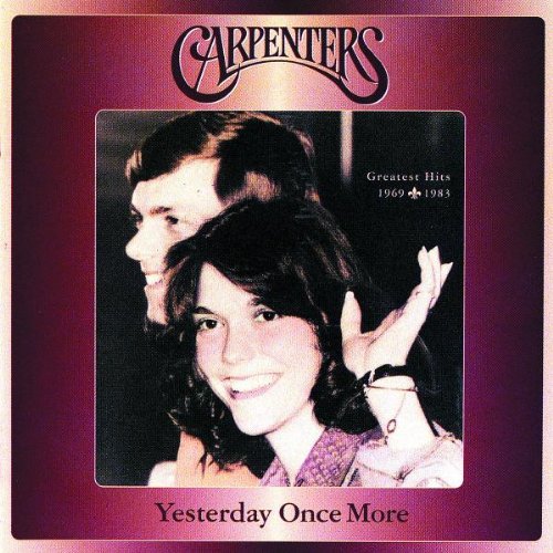 Carpenters , The - Yesterday Once More - Greatest Hits 1969 - 1983 (Remastered)