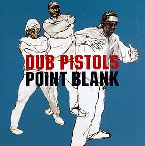 Dub Pistols - Point Blank (US-Version)