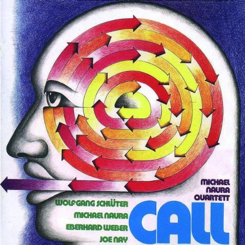 Naura , Michael (Quartett) - Call (Naura, Schlüter, Weber, Nay) (Michael Naura Collection Vol. 2)