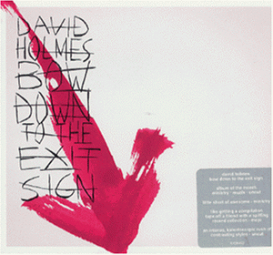 David Holmes - Bow Down the Exit Sign/Limited