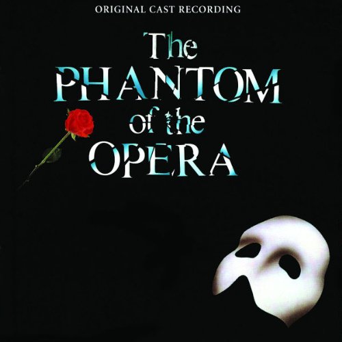 - The Phantom of the Opera