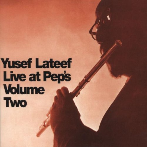 Yusef Lateef - Life At Pep's Volume Two (Impulse Master Sessions)