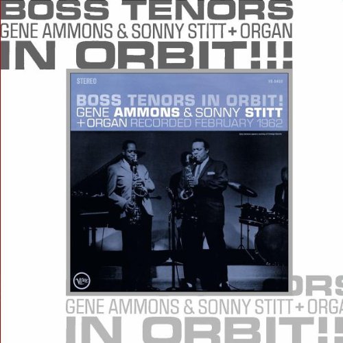 Ammons , Gene & Stitt , Sonny - Boss Tenors In Orbit (Verve Master Edition)