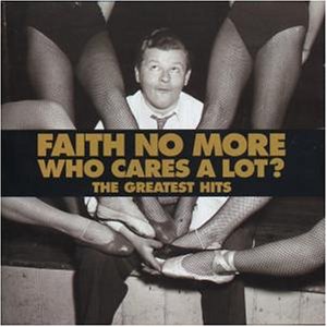 Faith No More - Who cares a lot? - The Greatest Hits (Limited Edition)