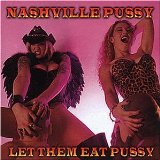Nashville Pussy - Say Something Nasty