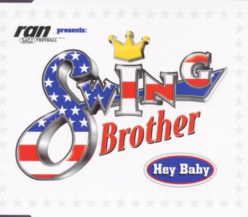 Swing Brother - Hey Baby (Maxi)
