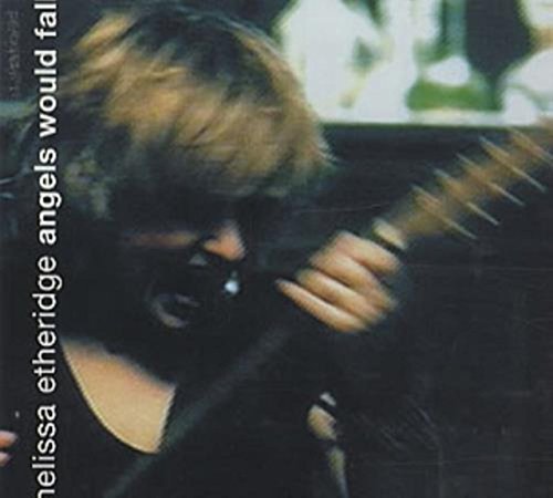 Etheridge , Melissa - Angels Would Fall (Maxi)