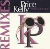 Price , Kelly - Friend Of Mine - Remixes (Maxi)