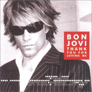 Bon Jovi - Thank You for Loving Me