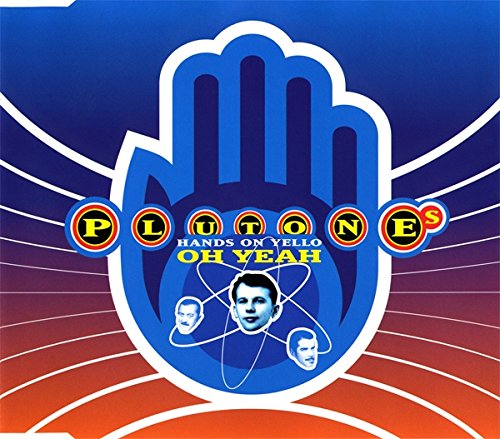 Plutone - Oh Yeah - Hands on Yello (Maxi)