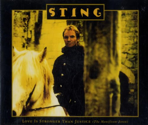 Sting - Love Is Stronger Than Justice