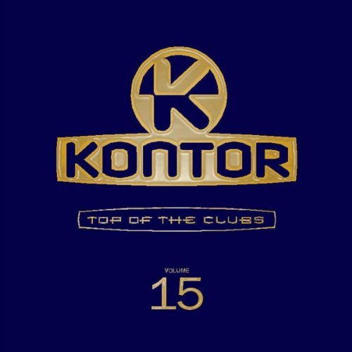 Various - Kontor - Top of the Clubs Vol. 15