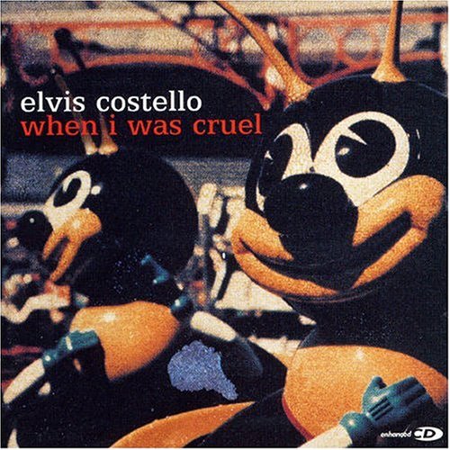 Costello , Elvis - When I Was Cruel