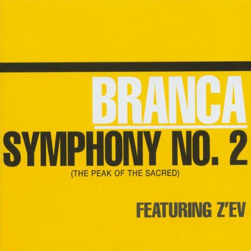 Glenn Branca - Symphony #2 the Peak of the Sacred