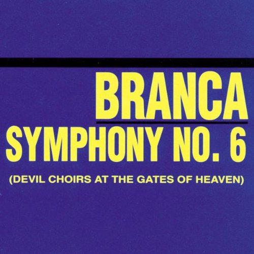 Glenn Branca - Symphony #6 Devil Choirs at the...