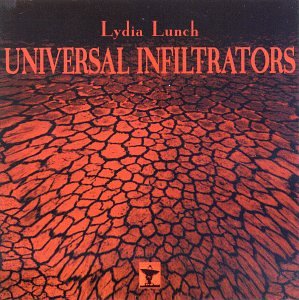 Lunch , Lydia - Universal Infiltrations