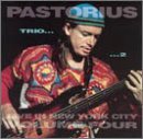 Pastorius , Jaco - Live In New York City 2