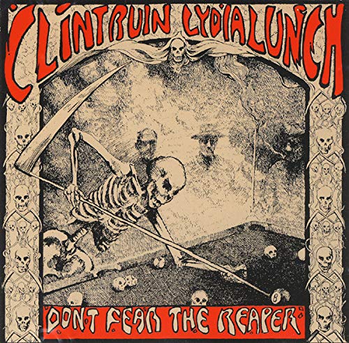 Ruin , Clint & Lunch , Lydia - Don't Fear The Reaper