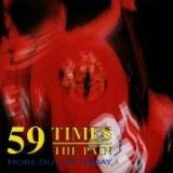 59 Times the Pain - End of the millennium