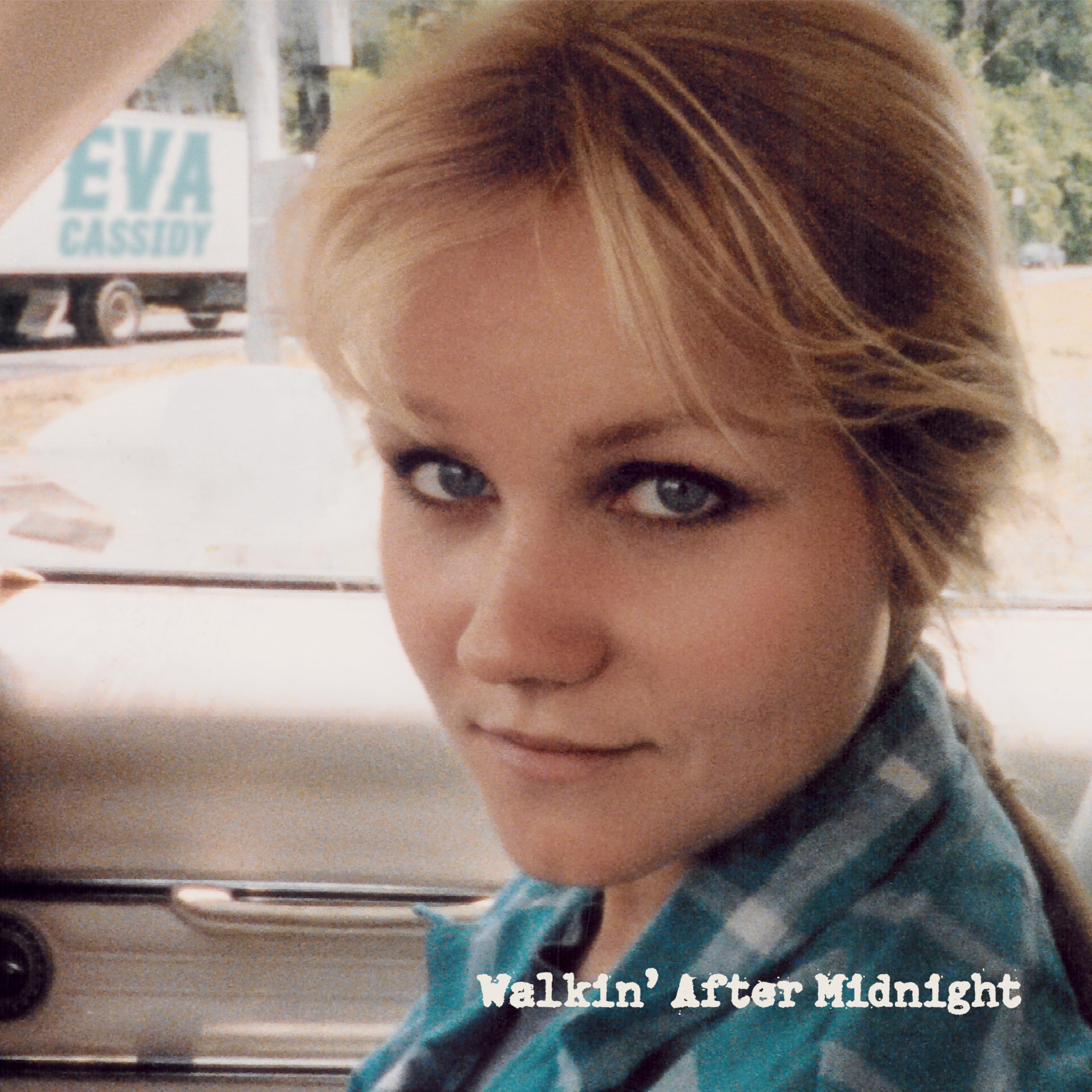Cassidy , Eva - Walkin' After Midnight