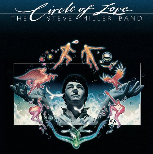 Steve Miller Band , The - Circle Of Love (Remastered)