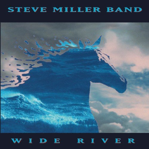 Miller , Steve - Wide River (Rem.)