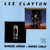  - The Essential Lee Clayton 1978-1981