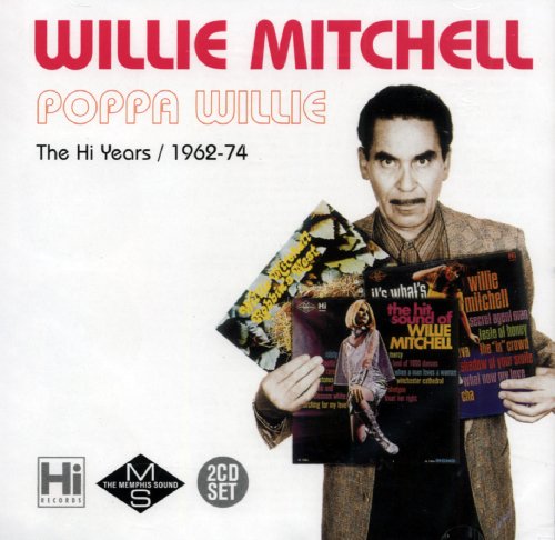 Mitchell , Willie - Poppa Willie - The Hi Years / 1962-74