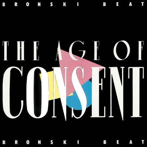 Bronski Beat - The Age of Consent (Deluxe Edition)