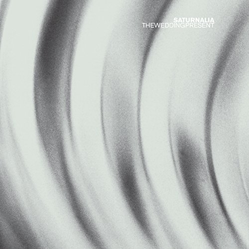 the Wedding Present - Saturnalia (Deluxe Edition)