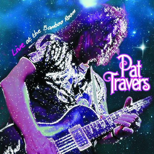 Travers , Pat - Live At The Bamboo Room