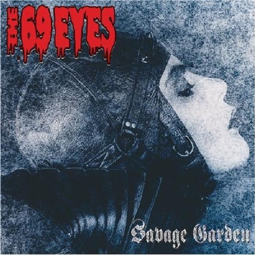 the 69 Eyes - Savage Garden