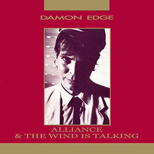 Damon Edge - Alliance/Wind Is Talking