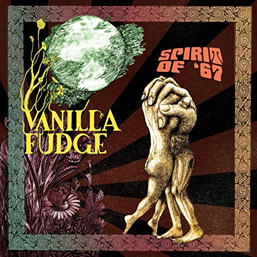 Vanilla Fudge - Spirit of '67