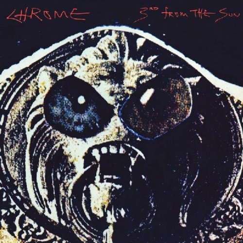 Chrome - 3rd from the Sun