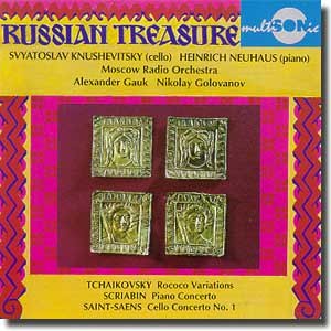Knushevitsky , Svyatoslav / Neuhaus , Heinrich / Gauk , Alexander / Goloanov , Nikolay - Russian Treasure - Tchaikovsky: Rococo Variations / Scraibin: Piano Concerto / Sain-Saens: Cello Concerto No. 1